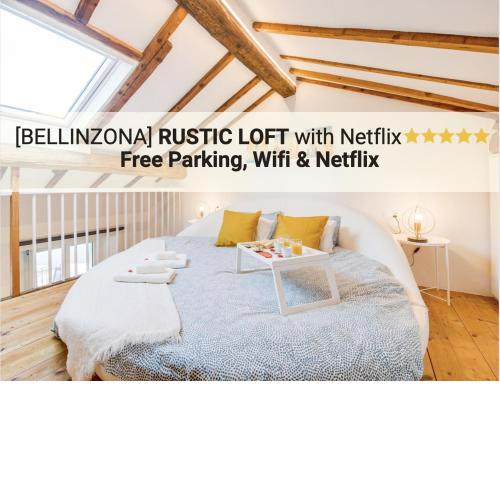 [Bellinzona] Rustico Loft a 5 Stelle con Netflix