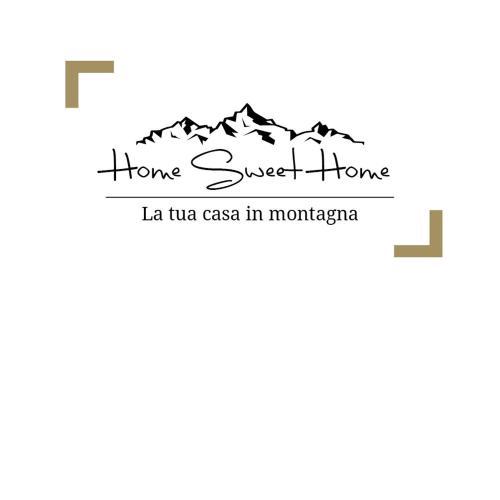HOME SWEET HOME la tua casa in montagna !